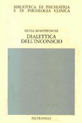 Bibliografia Sivia Montefoschi : Dialettica dell'inconscio