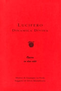 Bibliografia Sivia Montefoschi : Lucifero dinamica divina